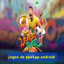 jogos de ppsspp android